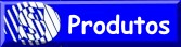 Veja Nossos Produtos